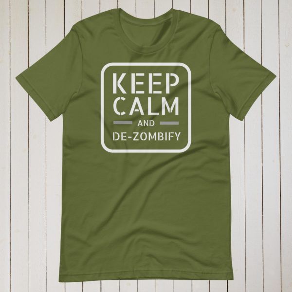 Keep Calm and De-Zombify - T-Shirt